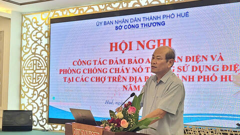 Thành phố Huế: Hội nghị đảm bảo an toàn điện, phòng, chống cháy nổ ở chợ