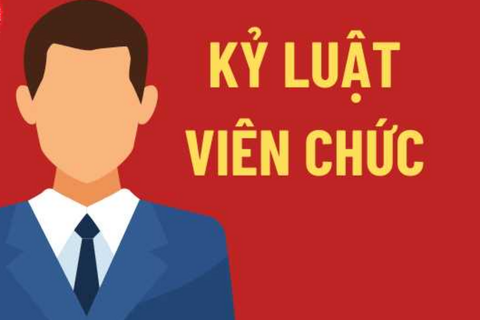 Từ 1/7, áp dụng quy định mới về xử lý kỷ luật viên chức