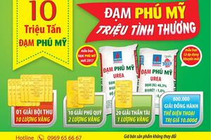 10 tỷ đồng tri ân bà con nông dân nhân dịp cán mốc 10 triệu tấn Đạm Phú Mỹ