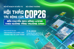 Sắp diễn ra “Hội thảo tác động của Cop26 đến chuyển dịch năng lượng theo hướng tăng trưởng xanh”