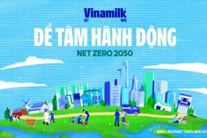 Vinamilk công bố Báo cáo Phát triển bền vững, chọn chủ đề  “Để tâm thay đổi - Net Zero 2050”