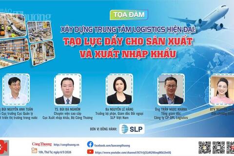 Sắp diễn ra Tọa đàm 'Xây dựng trung tâm logistics hiện đại: Tạo lực đẩy cho sản xuất và xuất nhập khẩu'