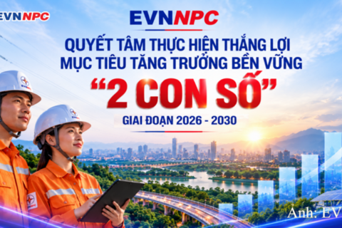 EVNNPC đặt mục tiêu tăng trưởng bền vững giai đoạn 2026-2030