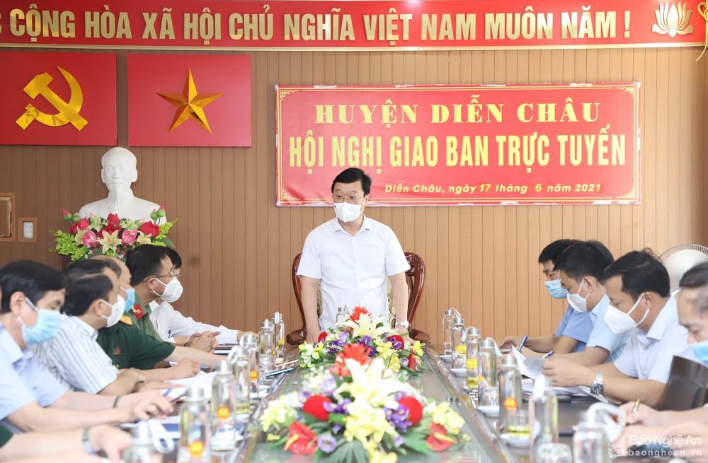Chủ tịch UBND tỉnh: Chủ động, quyết liệt để khống chế, kiểm soát dịch Covid-19 ở Diễn Châu