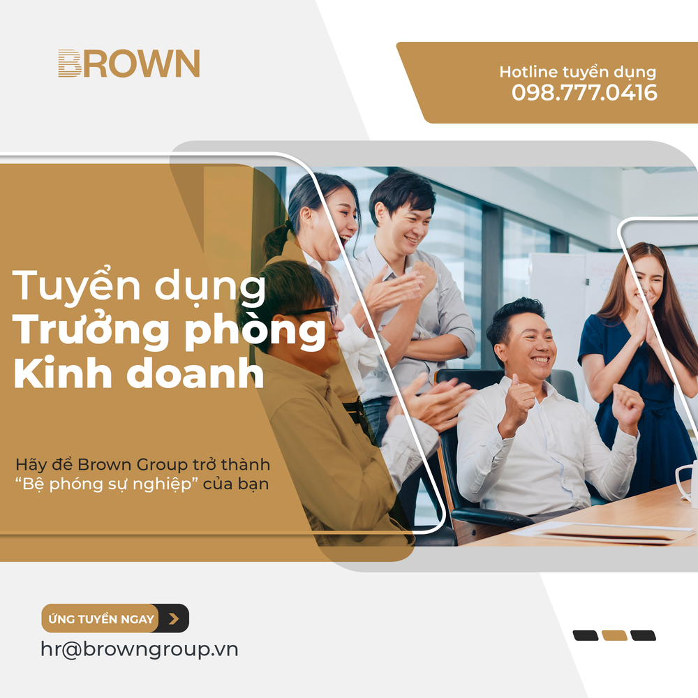Trở thành chuyên gia tư vấn bất động sản chuyên nghiệp, thu nhập ‘khủng’ cùng Brown Group ảnh 5