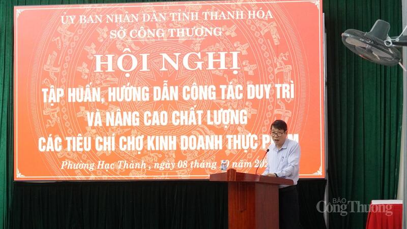 Thanh Hóa hiện là địa phương có số lượng chợ được công bố hợp chuẩn chợ kinh doanh thực phẩm cao nhất trong cá nước